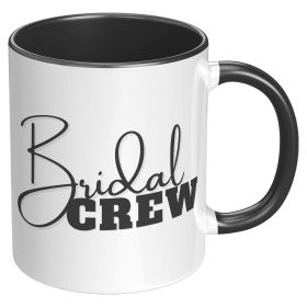 Coffee Cup, Accent Ceramic Mug 11oz, Bridal Crew