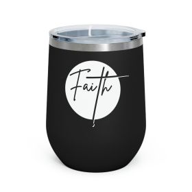 Insulated Tumbler - 12oz, Faith - Christian Affirmation - White And Black