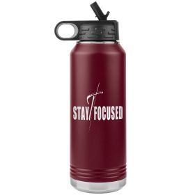 32oz Water Bottle Insulated, Stay Focused Print (Color: Maroon)