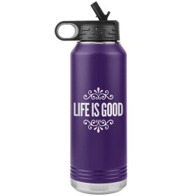 32oz Water Bottle Insulated, Life Is Good Print, Inspirational, Thermos (Color: Purple)